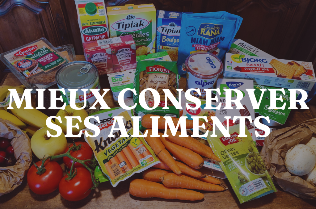 Mieux conserver ses aliments pour limiter le&nbsp;gaspillage