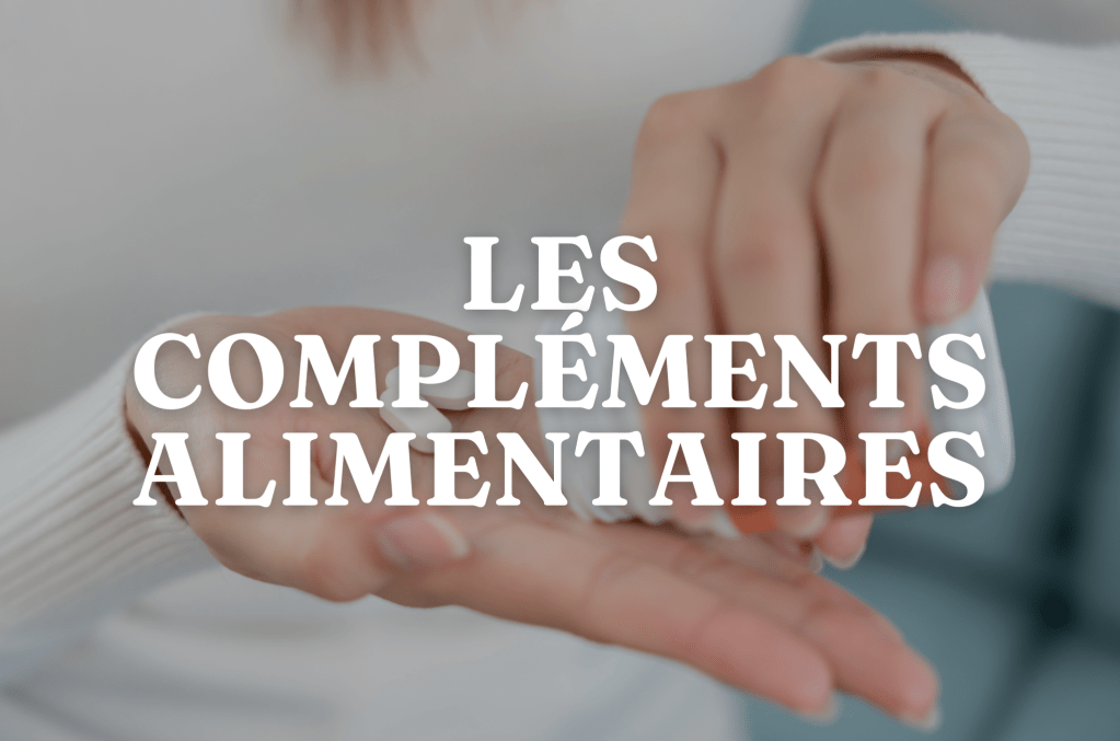 Les compléments alimentaires : marketing ou vrais bienfaits&nbsp;?