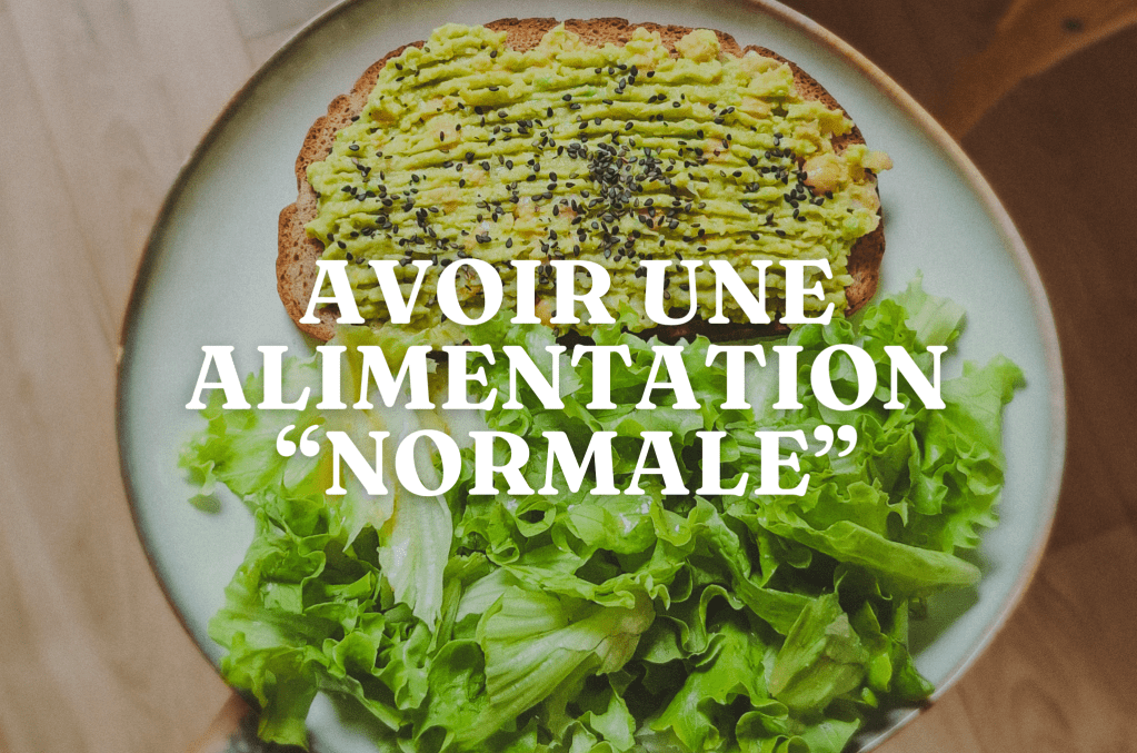 C’est quoi une alimentation « normale » ?